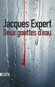 Deux gouttes d'eau - Expert Jacques