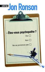 Etes-vous psychopathe ? Voyage dans l'industrie de la folie - Ronson Jon ; Pointeau Fabrice