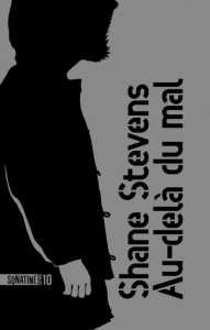 Au-delà du mal. Edition collector - Stevens Shane ; Baude Clément