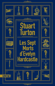 Les sept morts d'Evelyn Hardcastle - Turton Stuart ; Pointeau Fabrice