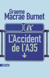 L'accident de l'A35 - Macrae Burnet Graeme ; Brunet Raymond ; Sibony Jul