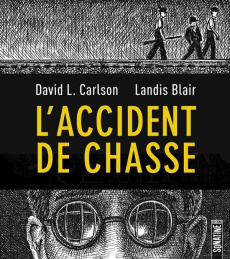 L'accident de chasse - Carlson David L ; Blair Landis ; Sibony Julie