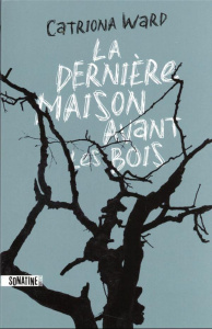 La dernière maison avant les bois - Ward Catriona