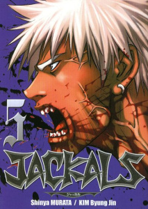 Jackals Tome 5 - Murata Shinya ; Kim Byung-Jin ; Akiyama Ryoko