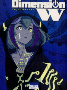 Dimension W Tome 1 - Iwahara Yuji ; Silvestre Jean-Benoît