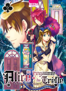 Alice au royaume de Trèfle Tome 6 - QUINROSE/FUJIMARU