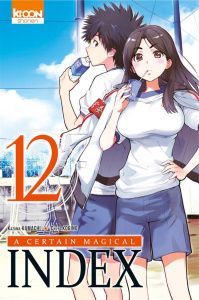 A certain magical Index Tome 12 - Kamachi Kazuma ; Kogino Chuya ; Le Quéré David
