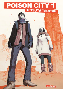 Poison City Tome 1 - Tsutsui Tetsuya ; Le Quéré David