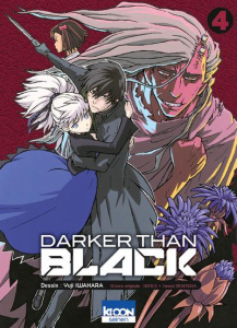 Darker than black Tome 4 - Iwahara Yuji ; Oudin Géraldine