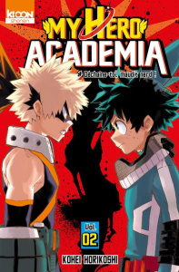My Hero Academia Tome 2 : Déchaîne-toi, maudit nerd ! - Horikoshi Kohei