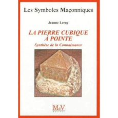 La pierre cubique à pointe. Synthèse de la connaissance - Leroy Jeanne