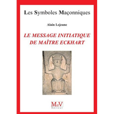 Le message initiatique de maître Eckhart. De la porte du temple à l'accomplissement - Lejeune Alain