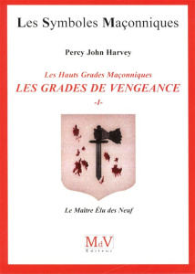 Les gradés de vengeance. Tome 1, Le Maître Elu des Neuf - Harvey Percy John