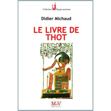 Le livre de Thot. 2e édition revue et augmentée - Michaud Didier ; Lapidus Michel