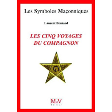 Les cinq voyages du compagnon - Bernard Laurent