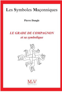 Le grade de compagnon et sa symbolique - Dangle Pierre