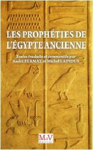 Les prophéties de l'Egypte ancienne - Fermat André ; Lapidus Michel
