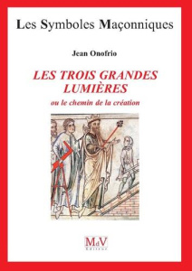 Les trois grandes lumières ou le chemin de la création - Onofrio Jean