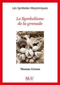 Le symbolisme de la grenade - Grison Thomas