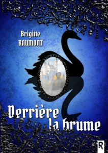 Derrière la brume - Baumont Brigitte