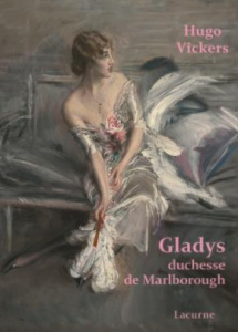Gladys, duchesse de Marlborough (1881-1977) - Vickers Hugo ; Gruet Laure