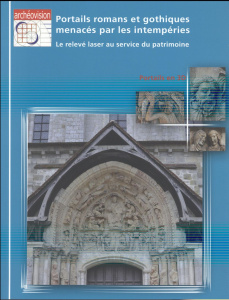 Portails romans et gothiques menacés par les intempéries. Le relevé laser au service du patrimoine - Rollier Juliette ; Vilain Ambre