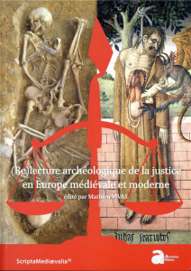 (Re)lecture archéologique de la justice en Europe médiévale et moderne - Vivas Mathieu