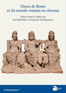 Dieux de Rome et du monde romain en réseaux - Berthelet Yann ; Van Haeperen Françoise