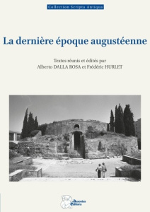 LA DERNIERE EPOQUE AUGUSTEENNE - DALLA ROSA ALBERTO