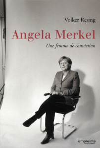 Angela Merkel. Une femme de conviction - Resing Volker ; Doriath Antoine