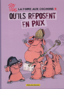 La foire aux cochons Tome 2 : Qu'ils reposent en paix - PTILUC