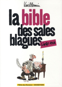La Bible des sales blagues. Tome deux - Vuillemin Philippe