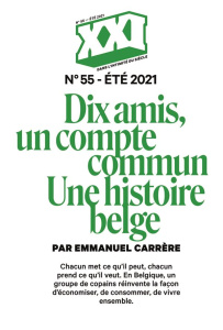 XXI N° 55, été 2021 : Dix amis, un seul compte en banque - Mauger Léna