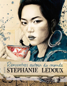 Rencontres autour du monde - Ledoux Stéphanie