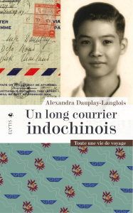 Un long courrier indochinois - Toute une vie de voyages. Toute une vie de voyages - Dauplay-langlois Alexandra