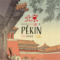 Pékin été hiver - Jolivot Nicolas