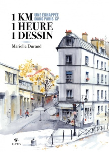 1 km, 1 heure, 1 dessin. Une échappée dans Paris 13e, Edition bilingue français-anglais - Durand Marielle