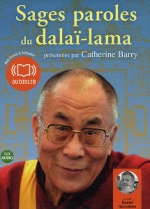 Sages paroles du Dalaï-Lama. 1 CD audio - LE DALAI-LAMA/BARRY
