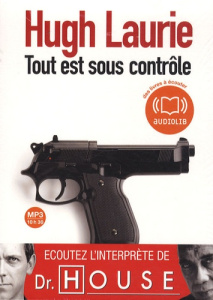 Tout est sous contrôle. 1 CD audio MP3 - Laurie Hugh ; Atkine Féodor