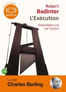 L'exécution. 2 CD audio - Badinter Robert ; Berling Charles