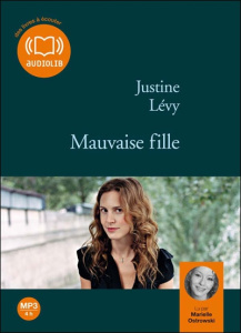 Mauvaise fille. 1 CD audio MP3 - Lévy Justine ; Ostrowski Marielle