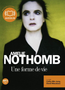 Une forme de vie. 1 CD audio MP3 - Nothomb Amélie ; Min Jung Cathy ; Macaluso David