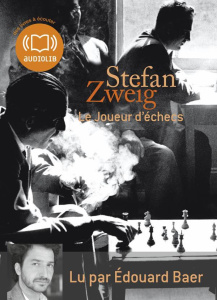 Le joueur d'échecs. 2 CD audio - Zweig Stefan ; Baer Edouard ; Des Gouttes Jacqueli