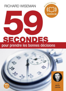 59 secondes pour prendre les bonnes décisions. 1 CD audio MP3 - Wiseman Richard ; Lacroix Hervé ; Dennehy Myriam