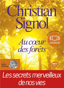 Au coeur de la forêt. 1 CD audio MP3 - Signol Christian ; Descamps Patrick