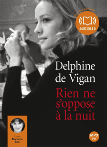 Rien ne s'oppose à la nuit. 1 CD audio MP3 - Vigan Delphine de ; Epin Marianne