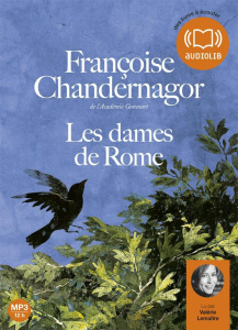 Les dames de Rome. 1 CD audio MP3 - Chandernagor Françoise ; Lemaître Valérie