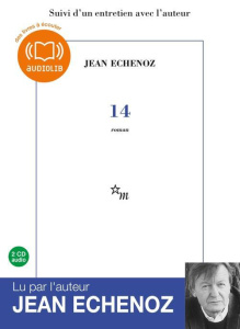 14. Suivi d'un entretien avec l'auteur, 2 CD audio - Echenoz Jean