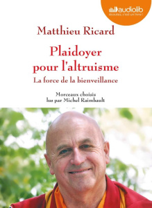 Plaidoyer pour l'altruisme. La force de la bienveillance, 1 CD audio MP3 - Ricard Matthieu ; Raimbault Michel