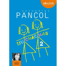 Muchachas Tome 2 . 1 CD audio MP3 - Pancol Katherine ; Dufresne Marie-Eve
